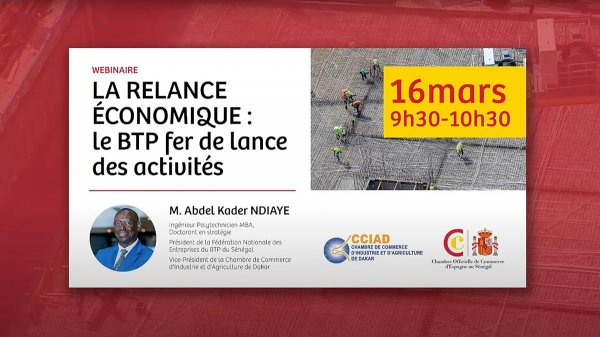 WEBINAR "LA REACTIVACIÓN ECONÓMICA EN SENEGAL: EL SECTOR DE LA CONSTRUCCION COMO PUNTA DE LANZA DE LAS ACTIVIDADES"