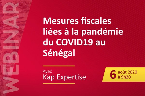 WEBINAIRE SUR LES MESURES FISCALES ADOPTÉES PAR LA RÉPUBLIQUE DE SÉNÉGAL DANS LE CONTEXTE DE LA PANDÉMIE DE COVID-19