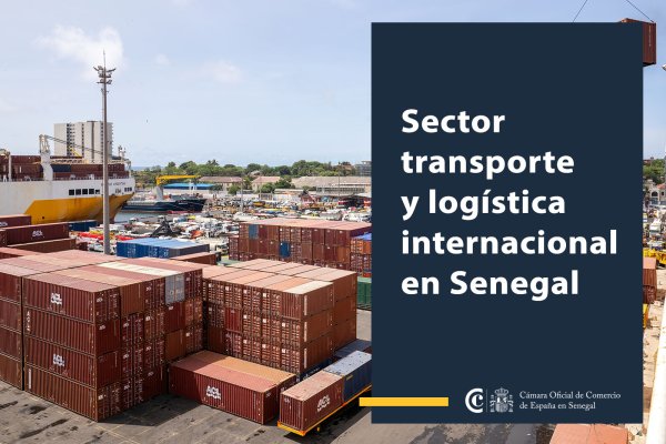 El sector del transporte y la logística internacional en Senegal