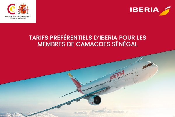 TARIFS PRÉFÉRENTIELS D’IBERIA POUR LES MEMBRES DE CAMACOES SÉNÉGAL